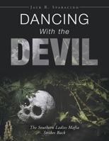 Dancing With the Devil: The Southern Ladies Mafia Strikes Back 1664193480 Book Cover
