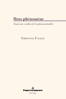 Hors phénomène: Essai aux confins de la phénoménalité (HR.DE VISU) (French Edition) B09GXP6M5H Book Cover