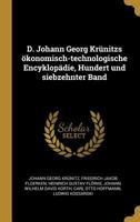 D. Johann Georg Kr�nitzs �konomisch-Technologische Encyklop�die, Hundert Und Siebzehnter Band 1022673831 Book Cover