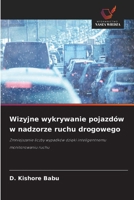 Wizyjne wykrywanie pojazdów w nadzorze ruchu drogowego (Polish Edition) 6209832911 Book Cover