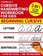 Cursive Handwriting Workbook for Kids: 3-In-1 Writing Practice Book to Master Letters, Words & Sentences 1790852579 Book Cover