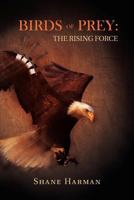 Birds of Prey: The Rising Force 1456869566 Book Cover