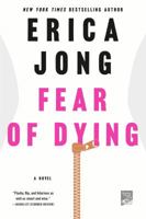 Fear of Dying 1250065925 Book Cover