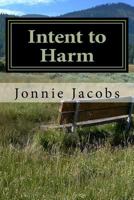 Intent to Harm 0786016183 Book Cover