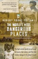 Robert Young Pelton's The World's Most Dangerous Places 0060011602 Book Cover