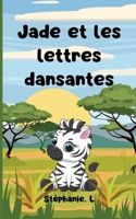 Jade et les lettres dansantes 2810626960 Book Cover