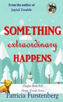 Something Extraordinary Happens, Chapter Book #10: Happy Friends, Diversity Stories Children's Series 1549530550 Book Cover