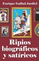 Ripios Biogr�ficos Y Sat�ricos 1793925879 Book Cover