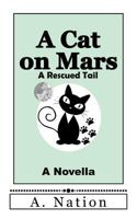 Cat on Mars: A Rescued Tail 1979183856 Book Cover