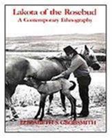 Lakota of the Rosebud: A Contemporary Ethnography (Case Studies in Cultural Anthropology) 0030574382 Book Cover