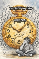 The Trials of Toby Steele: Hidden Truths B0GX1G1B19 Book Cover