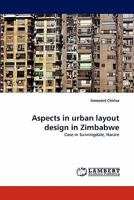 Aspects in urban layout design in Zimbabwe: Case in Sunningdale, Harare 3844399143 Book Cover