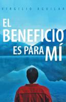 El Beneficio Es Para Mi 1463359225 Book Cover