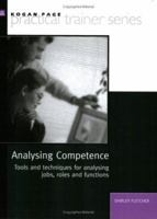 Analyzing Competence: Tools and Techniques for Analyzing Jobs, Roles and Functions 0749421959 Book Cover