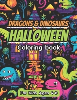 Dragons & Dinosaurs Halloween Coloring Book B0CFCTQB9Z Book Cover