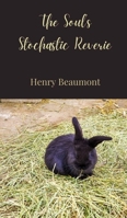 The Soul's Stochastic Reverie 3690802806 Book Cover