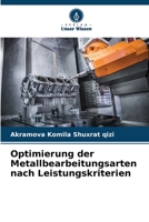Optimierung der Metallbearbeitungsarten nach Leistungskriterien 6205610248 Book Cover