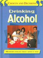 Drinking Alcohol 1596040742 Book Cover