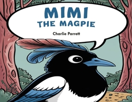 Mimi the Beautiful Magpie 1917640757 Book Cover