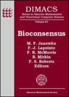 Bioconsensus: Dimacs Working Group Meetings on Bioconsensus : October 25-26, 2000 and October 2-5, 2001 : Dimacs Center 0821831976 Book Cover