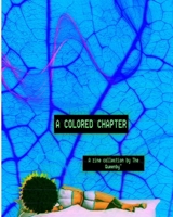 A Colored Chapter: A Narrative Zine Collection By The Queenby B0C3VGZ94R Book Cover