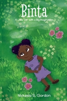 Binta: A Little Girl With A Big Imagination B0GRG4WF56 Book Cover