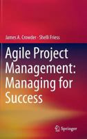 Agile Project Management: Managing for Success 3319349228 Book Cover