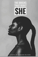The Bricks That Built She 1092422595 Book Cover