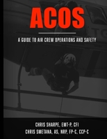 ACOS: A Guide to Aircrew Operations and Safety B08ZW85P63 Book Cover