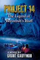 Project 14: The Legend of Beelzebub's Bluff 1937458814 Book Cover