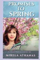 Promises To Spring: A collection of Poetry by B08HGZ6DLP Book Cover