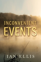 Inconvenient Events 139994231X Book Cover