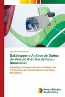 Datalogger e Análise de Dados do Veículo Elétrico da Itaipu Binacional 6202178353 Book Cover