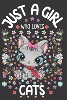 Just A Girl Who Loves Cats: Dot Grid Notebook, Journal or Planner | Diary Size 6 x 9 | 110 dotted Pages | Office Equipment | Calligraphy and Hand Lettering Journaling Gift idea for Girls 1671825667 Book Cover
