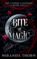 Bite of Magic: An Enemies to Lovers Urban Fantasy Romance (The Vampire's Kingdom) 1960557033 Book Cover