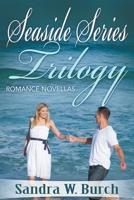 Seaside Series Trilogy: Romance Novellas B0CVG5QDVR Book Cover