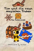 Tim und die neun Schatztruhen (Das Vorlesebuch für Kinder ab 5 Jahren): Die Falleninsel (German Edition) B0DSZFVYWC Book Cover