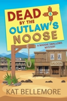 Dead by the Outlaw's Noose 1952794439 Book Cover