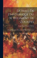 Extrait De L'historique Du 3E Régiment De Zouaves: Rédigé D'après Les Instructions De M. Le Colonel Lucas (French Edition) 1020241888 Book Cover