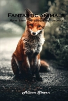 Fantastic animals: More than 100 photos of animals 1803100850 Book Cover