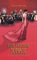 Film Festival Junkie 1685621295 Book Cover