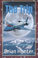 The Trip: Christmas Town Series Book 11 B0G574XBCB Book Cover