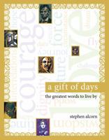 A Gift of Days: The Greatest Words to Live By 1416967761 Book Cover