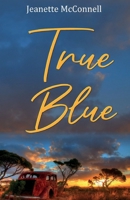True Blue 1918038090 Book Cover