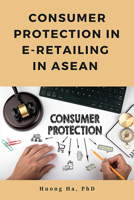 Consumer Protection in e-Retailing in ASEAN 1953349609 Book Cover