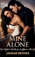 Mine Alone: One Night on His Ranch. A Lifetime in His Bed 2270962249 Book Cover