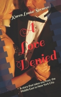 A LOVE DENIED: Love, Faith & Second Chances B0DVQB7LKY Book Cover