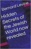 Hidden Secrets of the Jewish World now revealed 1393001955 Book Cover