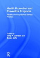 Health Promotion and Preventive Programs: Models of Occupational Therapy Practice 086656957X Book Cover