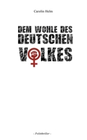 Dem Wohle des deutschen Volkes (German Edition) 3751979093 Book Cover